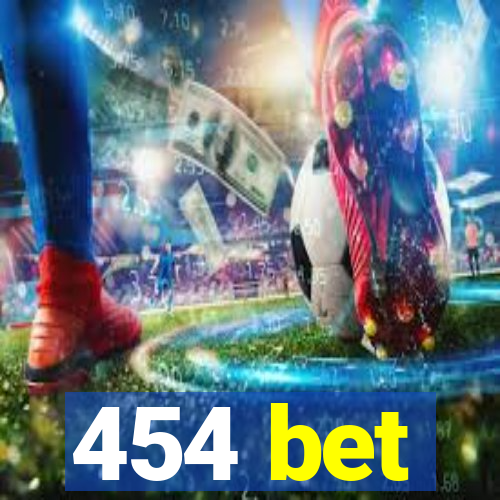 454 bet